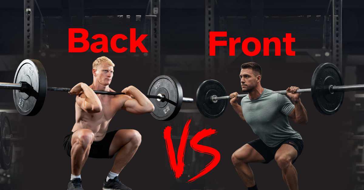 Front Squat vs Back Squat